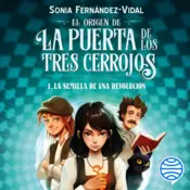 Portada El origen de la puerta de los tres cerrojos 1. La semilla de una revolución