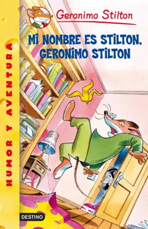 Portada Mi nombre es Stilton, Geronimo Stilton