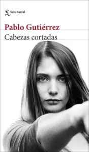 Portada Cabezas cortadas
