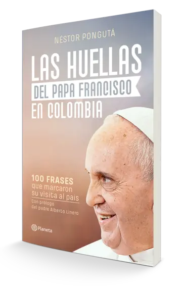 Portada Las huellas del papa Francisco en Colombia