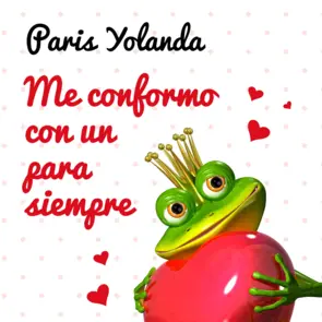 Portada Me conformo con un para siempre