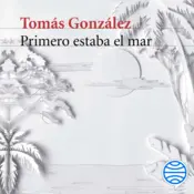 Portada Primero estaba el mar