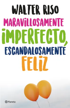 Portada Maravillosamente imperfecto, escandalosamente feliz