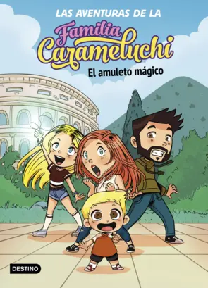 Portada Las Aventuras de la Familia Carameluchi 1. El amuleto mágico