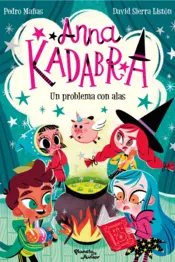 Portada Anna Kadabra 2. Un problema con alas