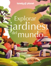 Portada Explorar Jardines del mundo