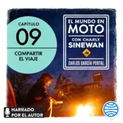 Portada El mundo en moto con Charly Sinewan: Capítulo 9. Compartir el viaje