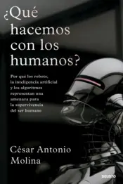 Portada ¿Qué hacemos con los humanos?