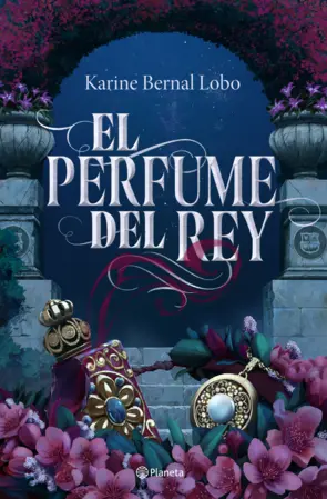 Portada El perfume del rey (Saga Rey I)
