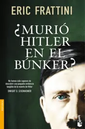 Portada ¿Murió Hitler en el búnker?