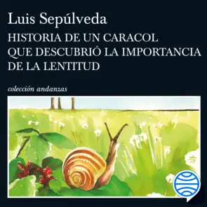Portada Historia de un caracol que descubrió la importancia de la lentitud
