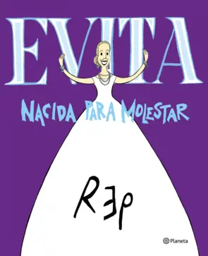 Portada Evita. Nacida para molestar