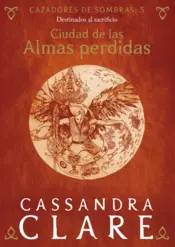 Portada Ciudad de las Almas perdidas. Cazadores de sombras 5