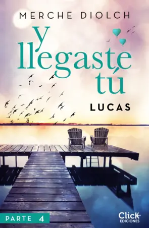Portada Y llegaste tú 4. Lucas