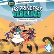 Portada Las Princesas Rebeldes 2. El misterio del palacio invisible