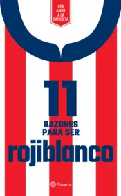 Portada 11 Razones para ser rojiblanco