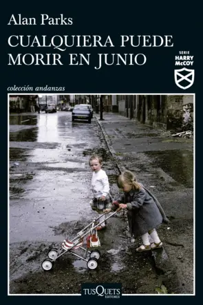 Portada Cualquiera puede morir en junio (Serie Harry McCoy 6)