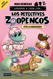 Portada Aprende a leer con... Los Detectives Zoopencos 10. Pita la dinosauria