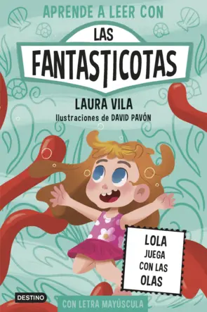 Portada Aprender a leer con Las Fantasticotas 13. Lola juega con las olas