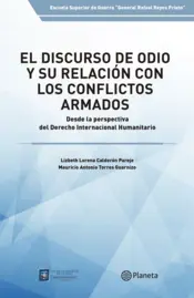 Portada EL DISCURSO DE ODIO Y SU RELACIÓN CON LOS CONFLICTOS ARMADOS