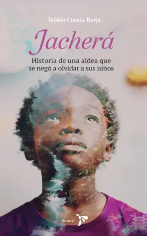 Portada Jacherá, historia de una aldea que se negó a olvidar a sus niños