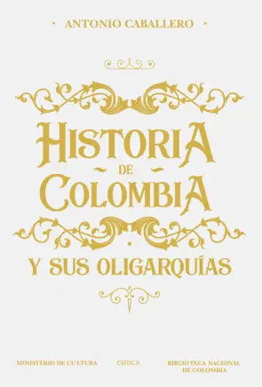 Portada Historia de Colombia y sus oligarquías