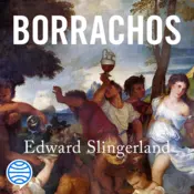 Portada Borrachos: cómo bebimos, bailamos y tropezamos en nuestro camino...