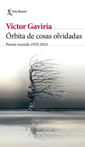 Portada Órbita de cosas olvidadas. Poesía reunida 1978-2024