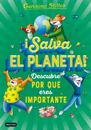 Portada ¡Salva el planeta! Descubre por qué eres importante