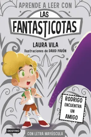 Portada Aprender a leer con Las Fantasticotas 11. Rodrigo encuentra un amigo