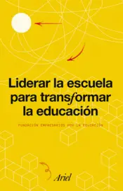 Portada Liderar la escuela para transformar la educación
