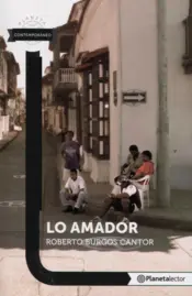 Portada Lo amador - Planeta lector
